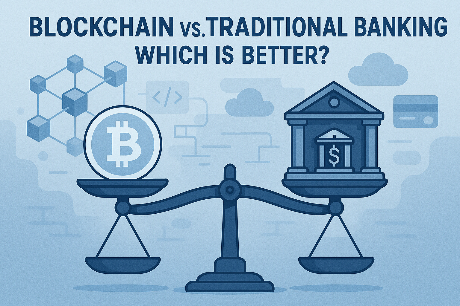 Blockchain technology versus traditional banking system comparison illustration